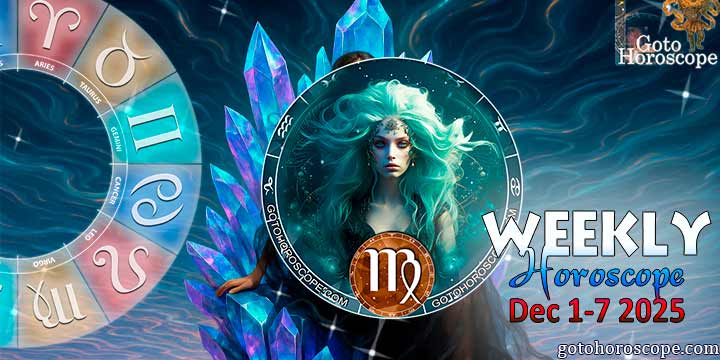 Virgo week horoscope December 1—7, 2025