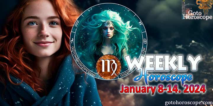 Virgo week horoscope January 8—14 2024