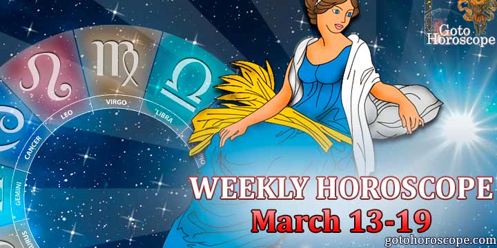 Virgo week horoscope March 13—19