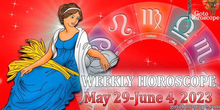 Virgo week horoscope May 29—June 4 2023