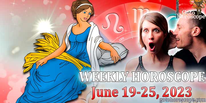 Virgo week horoscope June 19—25 2023
