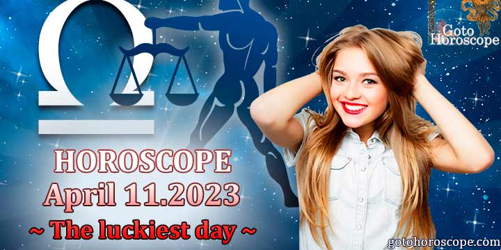 Libra Horoscope April 11, The luckiest day in 2023