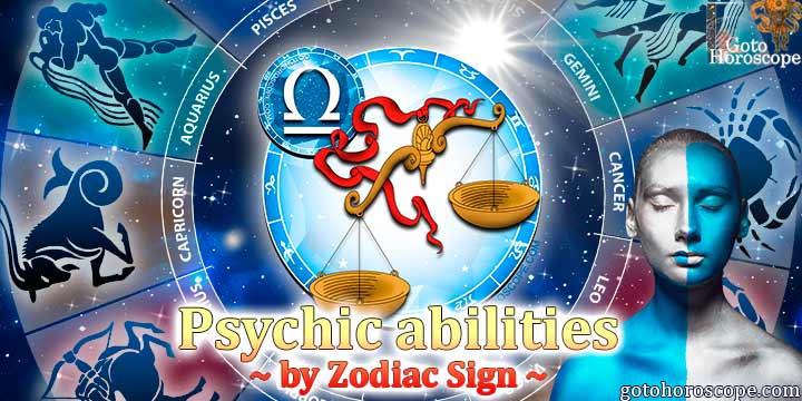 Horoscope Libra, the psychic abilities of your zodiac sign