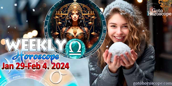 Libra week horoscope January 29—February 4, 2024