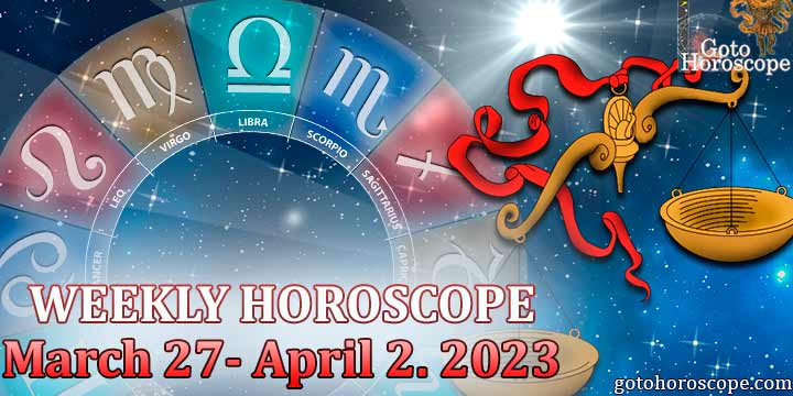 Libra week horoscope March 27—April 2 2023