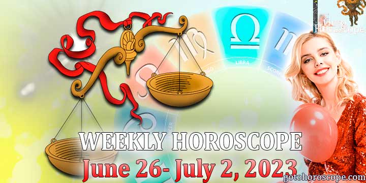 Libra week horoscope June 26—July 2. 2023