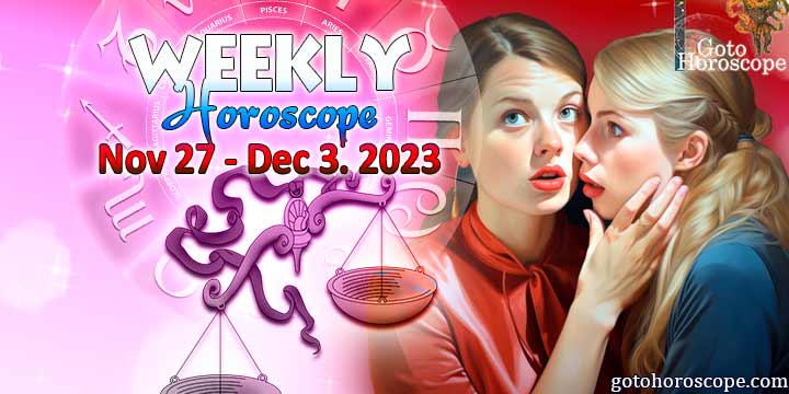 Libra week horoscope November 27—December 3, 2023