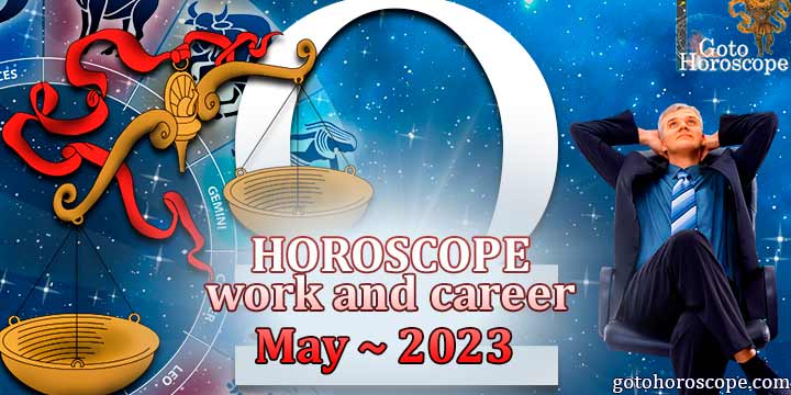 Libra monthly work Horoscope for May 2023 