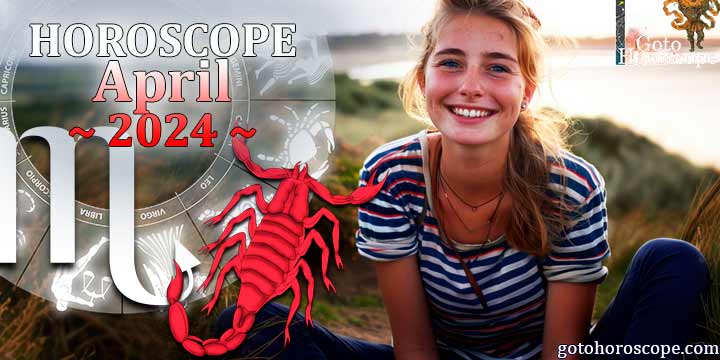 Scorpio monthly Horoscope for April 2024 