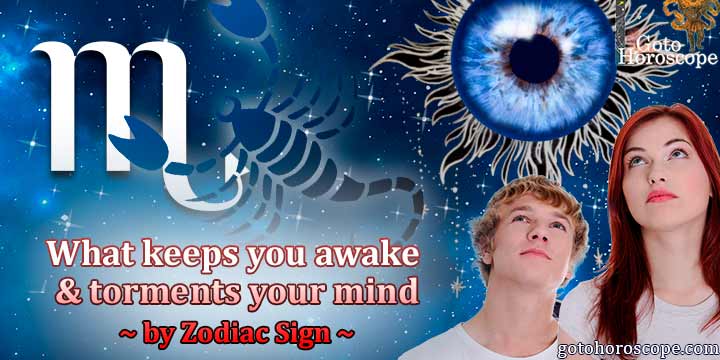 Horoscope Scorpio: What keeps you awake at night