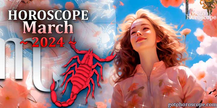 Scorpio monthly Horoscope for March 2024 