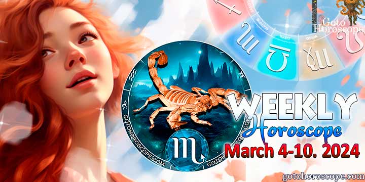 Scorpio week horoscope March 4—10, 2024