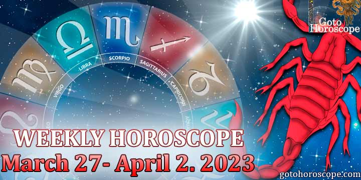Scorpio week horoscope March 27—April 2 2023