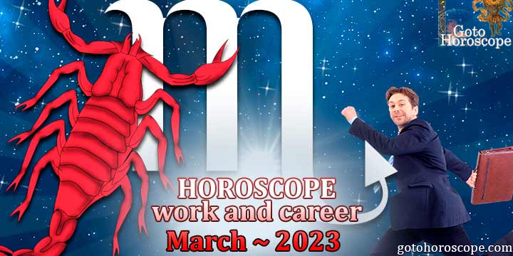 Scorpio work Horoscope for March 2023 