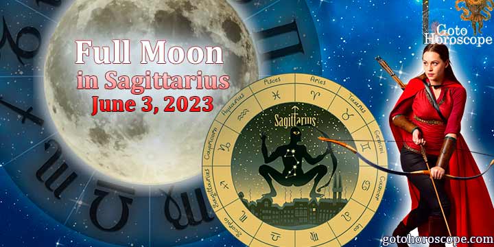 Sagittarius Full Moon Horoscope on June 3, 2023
