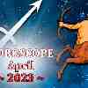 Sagittarius monthly Horoscope for April 2023 