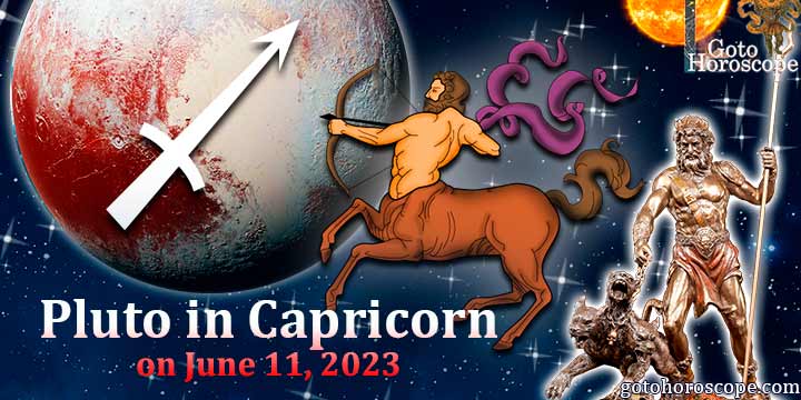 Horoscope Sagittarius Pluto in Capricorn on June 11, 2023