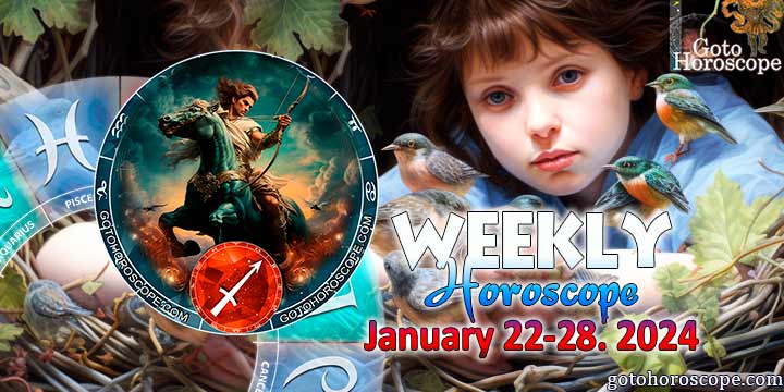 Sagittarius week horoscope January 22—28, 2024