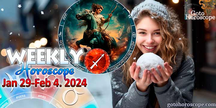 Sagittarius week horoscope January 29—February 4, 2024