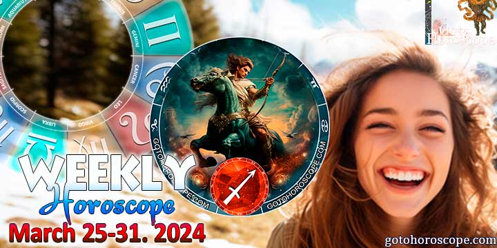Sagittarius week horoscope March 25—31, 2024