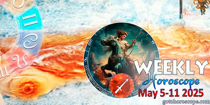 Sagittarius week horoscope May 5—11, 2025