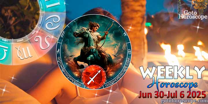 Sagittarius week horoscope June 30—July 6, 2025
