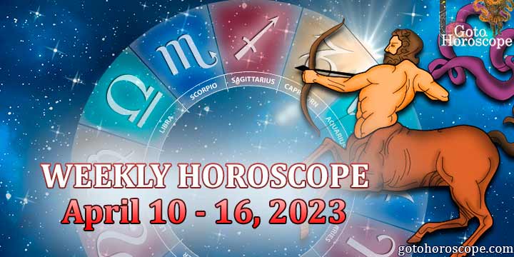 Sagittarius week horoscope April 10—16 2023