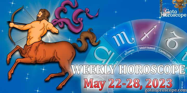 Sagittarius week horoscope May 22—28 2023
