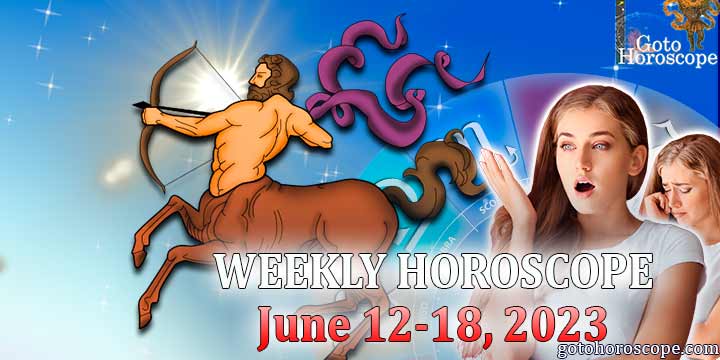 Sagittarius week horoscope June 12—18, 2023