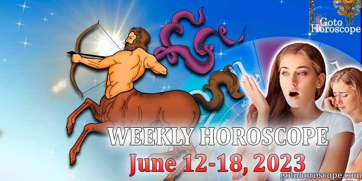 Sagittarius week horoscope June 12—18, 2023