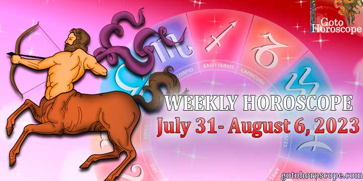 Sagittarius week horoscope July 31—August 6, 2023