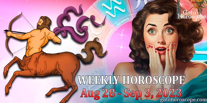 Sagittarius week horoscope August 28—September 3, 2023