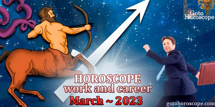 Sagittarius work Horoscope for March 2023 