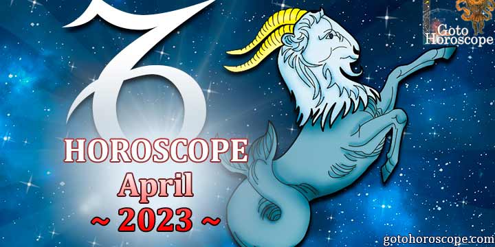 Capricorn monthly Horoscope for April 2023 