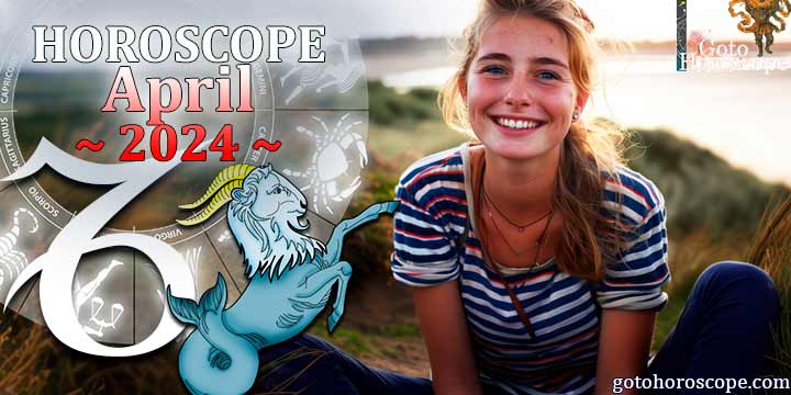 Capricorn monthly Horoscope for April 2024 