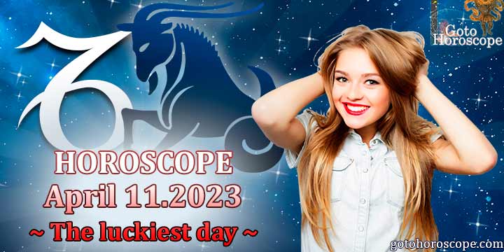 Capricorn Horoscope April 11, The luckiest day in 2023