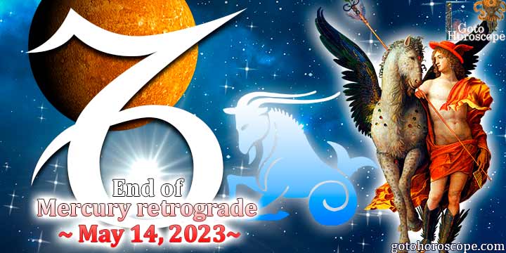 End of Mercury retrograde on May 14 for Capricorn