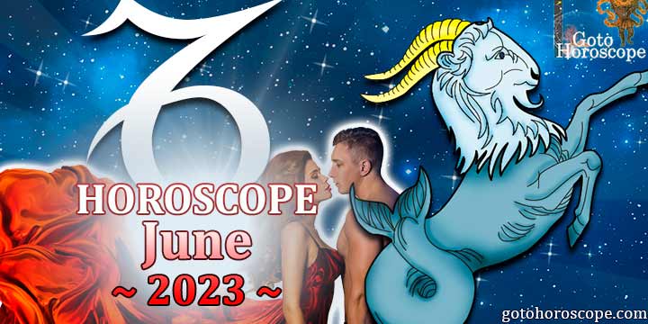 Capricorn monthly Horoscope for June 2023 