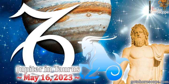 Horoscope Capricorn Jupiter enters Taurus on May 16, 2023