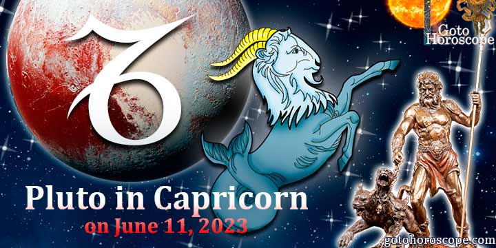 Horoscope Capricorn Pluto in Capricorn on June 11, 2023