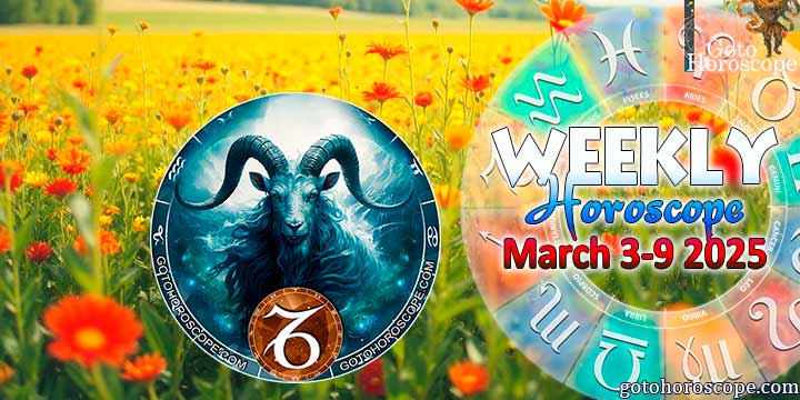 Capricorn week horoscope March 3—9, 2025