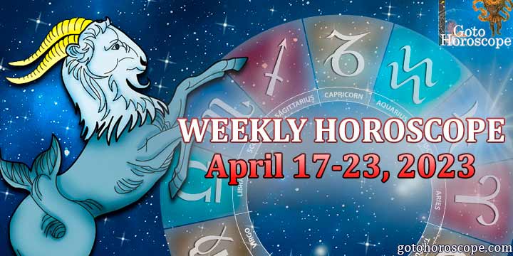 Capricorn week horoscope April 17—23, 2023