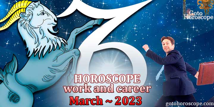 Capricorn work Horoscope for March 2023 