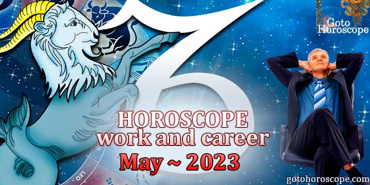 Capricorn monthly work Horoscope for May 2023 