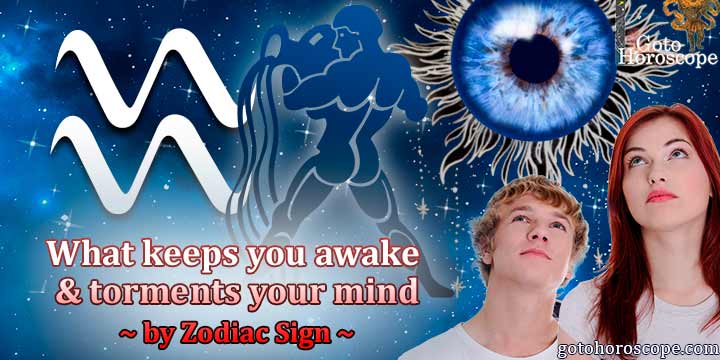 Horoscope Aquarius: What keeps you awake at night