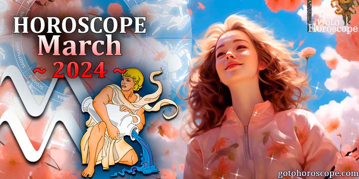 Aquarius monthly Horoscope for March 2024 