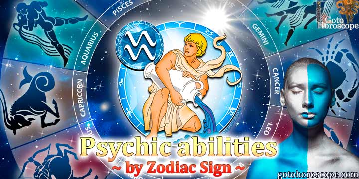 Horoscope Aquarius, the psychic abilities of your zodiac sign