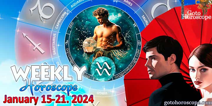 Aquarius week horoscope January 15—21, 2024