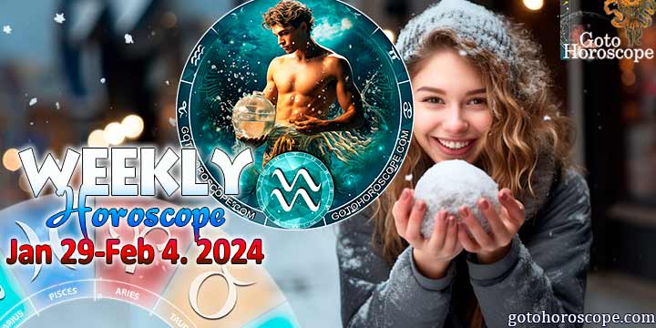 Aquarius week horoscope January 29—February 4, 2024