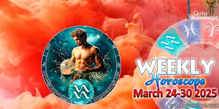 Aquarius week horoscope March 24—30, 2025